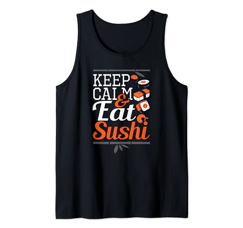 Keep Calm & Eat Sushi – Japón japonés amante de la comida regalo divertido Camiseta sin Mangas