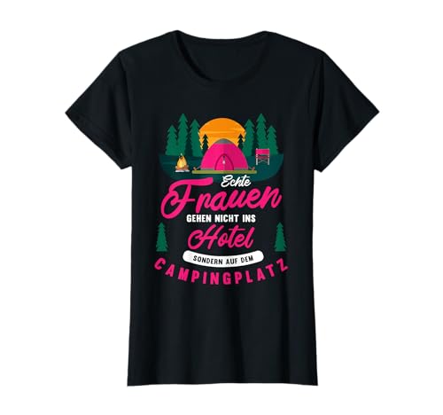 Camping Wohnwagen Outdoor Zelten Sprüche Geschenke - Echte Frauen Campingplatz Camperin T-Shirt Schwarz S