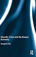 Growth, Crisis and the Korean Economy 1138792748 Book Cover
