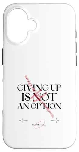 Giving Up Is Not An Option (�t�@�C�^�[�X�e�[�g�����g) �X�}�z�P�[�X iPhone 16 �p