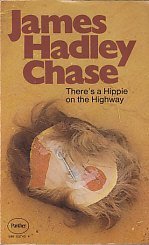 There's a Hippie on the Highway by James Hadley Chase (1972-05-18)