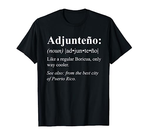 Boricua Adjuntas Puerto Rico Regalo - Definición Adjunteño Camiseta