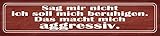 Vernis mat Plaque en métal 46 x 10 cm - Plaque de route : dites moi pas je dois me calmer - Cela me rend agressif - DekoNo7