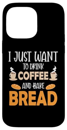 I Just Want To Drink Coffee And Bake Things Mothers Day �X�}�z�P�[�X iPhone 14 Pro Max �p