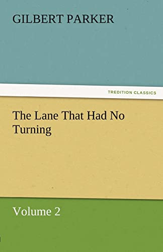 The Lane That Had No Turning, Volume 2