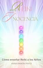 Reiki Inocencia: Cómo enseñar Reiki a los niños