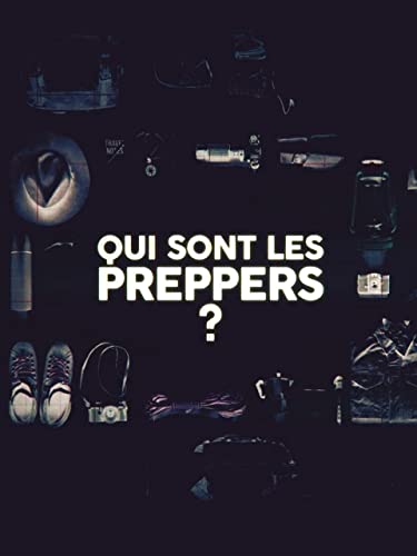 Qui sont les Preppers ?