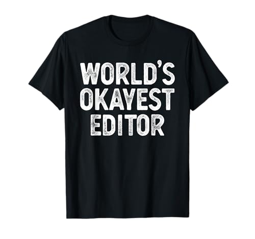 Funny Editor Gift Editor of the World T-Shirt