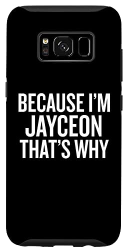 Galaxy S20 Because I'm JAYCEON That's Why Funny Case