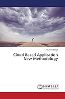 Cloud Based Application New Methodology 3659795410 Book Cover