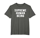 Supreme Human Being Teezzzz