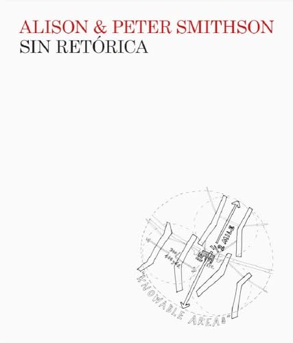 Sin retórica: Una estética arquitectónica 1955-1972