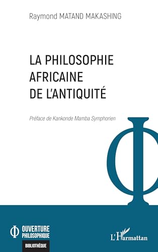 La philosophie africaine de l'Antiquité (Ouverture Philosophique)