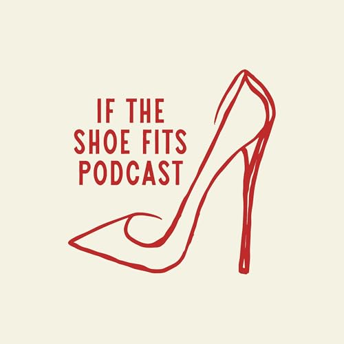 If The Shoe Fits Podcast cover art