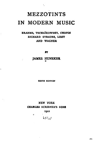 Mezzotints in modern music, Brahms, Tschaïkowsky, Chopin, Richard Strauss, Liszt and Wagner