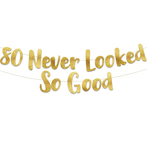 Pre-Strung 80 Never Looked So Good Gold Glitter Banner - 80th Birthday Decorations for Men and Women - Birthday Party Supplies and Gifts