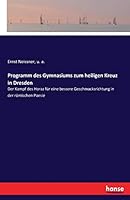 Programm Des Gymnasiums Zum Heiligen Kreuz in Dresden 3741146013 Book Cover