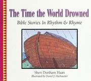 Hardcover The Time the World Drowned (Bible Stories in Rhythm & Rhyme) Book