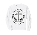 HL. Johannes Paul II. Betet für Uns Katholisches Heiligengebet Sweatshirt
