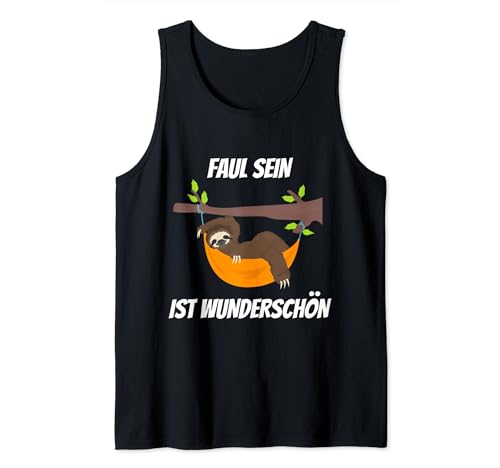 Faul Sein Ist Wunderschön Langschläfer Chill Faultier Tank Top