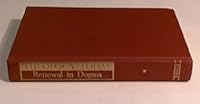 Theology Today: Volume I: Renewal In Dogma B000Q4PV2C Book Cover
