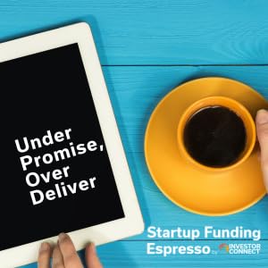 『Startup Funding Espresso – Under Promise, Over Deliver』のカバーアート