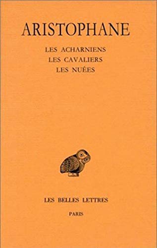 Comédies, tome 1 : Introduction - Les Acharniens - Les Cavaliers - Les Nuées, 14e tirage