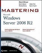 Mastering Windows Server 2008 R2 (10) by Minasi, Mark - Gibson, Darril - Finn, Aidan - Henry, Wendy - Hyn [Paperback (2010)]
