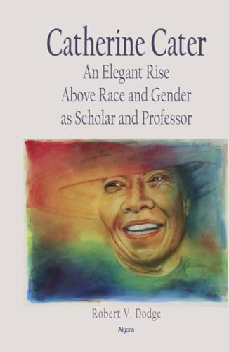 Catherine Cater: An Elegant Rise Above Race and Gender as