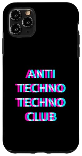 Anti Techno Techno Club Rave Festival EDM Party �X�}�z�P�[�X iPhone 11 Pro Max �p