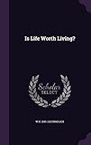 Is Life Worth Living?