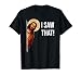 Funny Quote Jesus Meme I Saw That Christian T-Shirt Small