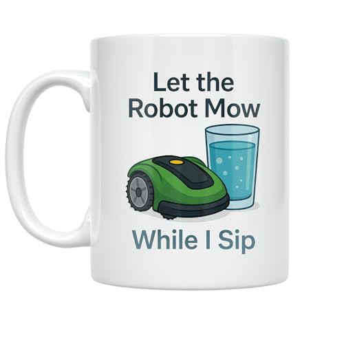Tech-Savvy Homeowner Coffee Mug - Let the Robot Mow While
