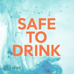 Safe to Drink Podcast Por NHPR arte de portada