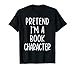 Funny Pretend I'm A Book Character Costume Halloween Easy T-Shirt