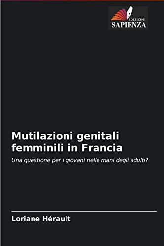 Mutilazioni genitali femminili in Francia: Una questione per i giovani nelle mani degli adulti?