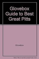 Glovebox Guide to Best Great Pitts 1877912247 Book Cover