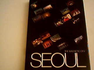 Seoul: The magnetic city