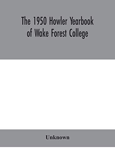 The 1950 Howler Yearbook Of Wake Forest College