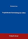 Vergleichende Entwicklung des Selbst . - Hermann Lenz 