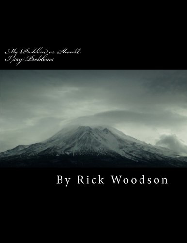 Amazon.com: My Problem: 9781490562711: woodson, rick: Books