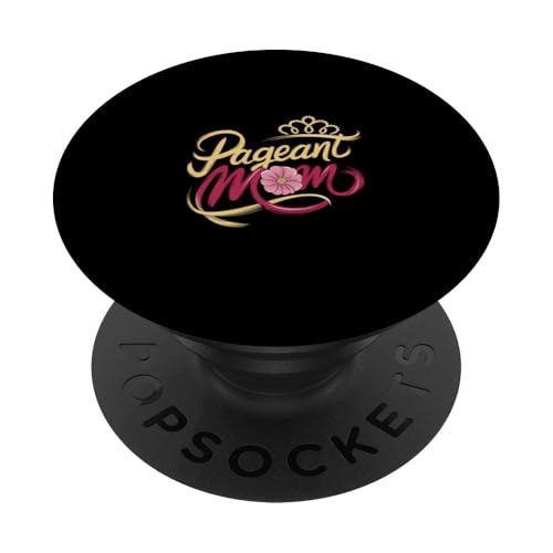 Pageant Mom Patrocinador del concurso de belleza ||--- PopSockets PopGrip Adhesivo
