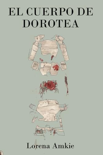El cuerpo de Dorotea (Spanish Edition)