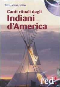 Canti rituali degli indiani d'America. CD Audio