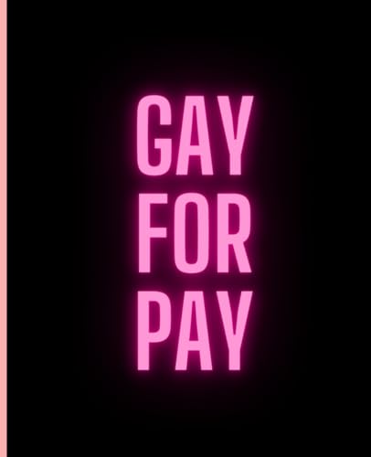 Gay For Pay Notebook: Hilarious office secret Santa gift!