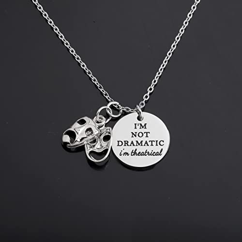 Image of Lywjyb Birdgot Theater Gift Theatre Gift Drama Necklace I'm Not Dramatic I'm Theatrical Necklace