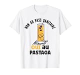 Non au Passe Sanitaire oui Pastaga anti passage manifestation T-Shirt