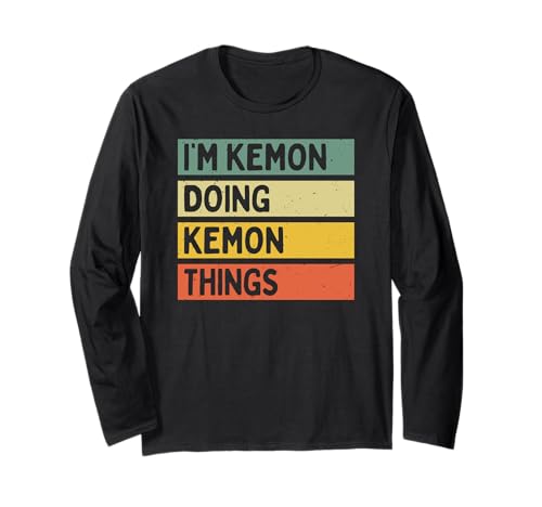I'm Kemon Doing Kemon Things Lustiges personalisiertes Zitat Langarmshirt