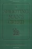 A Shooting Man's Creed