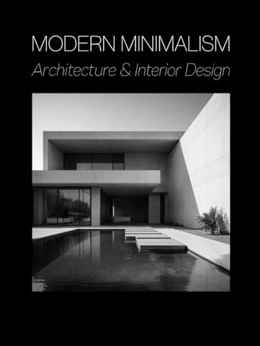 Modern Minimalism: Architecture and Interior Design (The Luxx Coffee Table